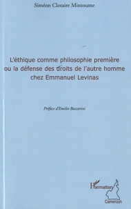 L'éthique comme philosophie première ou la défense des droits de l'autre homme chez Emmanuel Levinas