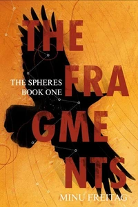 The Fragments, The Spheres - Book One