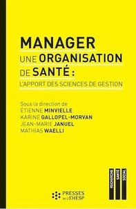 Manager une organisation de santé : l'apport des sciences de gestion