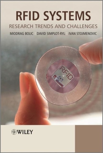 Miodrag Bolic - RFID Systems: Research Trends and Challenges.