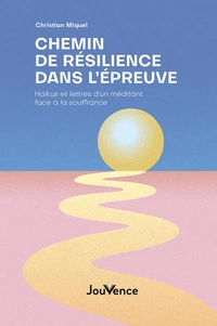 Chemin de résilience dans l’épreuve