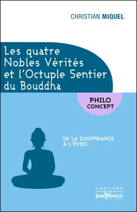 Les quatre nobles vérités et l'octuple sentier du Bouddha