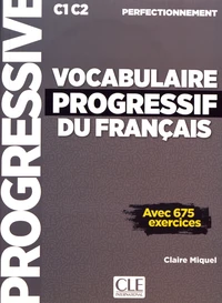 Vocabulaire progressif du français C1-C2 perfectionnement