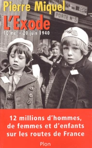 L'Exode. 10 Mai - 20 Juin 1940