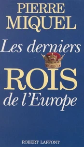 Les derniers rois de l'Europe