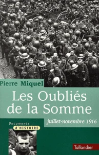 Les Oublies De La Somme. Juillet-Novembre 1916