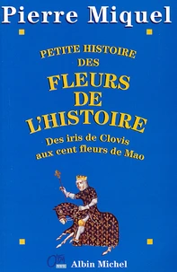 Petite Histoire des fleurs de l'Histoire