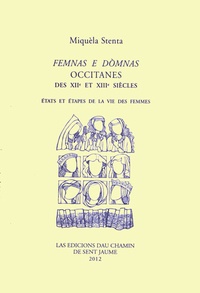 Miquèla Stenta - Femnas e domnas occitanes des XIIe et XIIIe siècles - Etats et étapes de la vie des femmes.