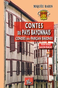 Miqueu Baris - Contes du pays bayonnais.
