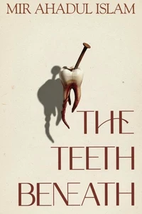 The Teeth Beneath