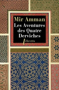 Mir Amman - Les aventures des quatre derviches.