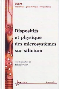 Dispositifs Et Physique Des Microsystemes Sur Silicium