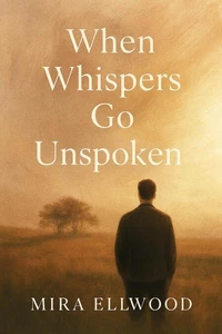 When Whispers Go Unspoken