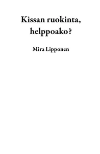 Kissan ruokinta, helppoako?