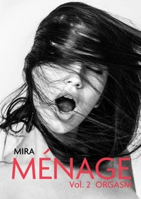 Menage - Vol 2: Orgasm