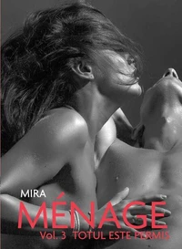 Menage Vol.3 - Totul Este Permis