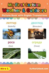 My First Serbian Weather & Outdoors Picture Book with English Translations
