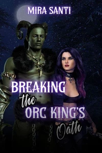 Breaking the Orc King's Oath