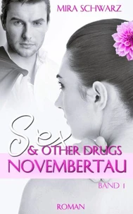 SEX &amp; other DRUGS - Novembertau