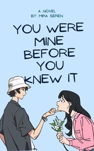 Télécharger des livres en ligne pdf You Were Mine Before You Knew It 9798230027669 CHM iBook par