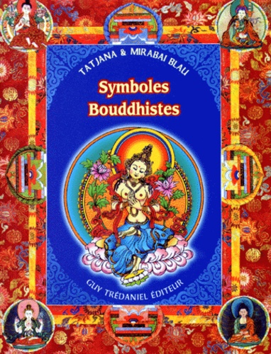Mirabai Blau et Tatjana Blau - Symboles bouddhistes.