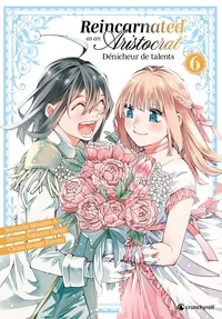 Reincarnated As An Aristocrat - Dénicheur de talents Tome 6