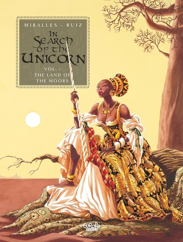 In Search of the Unicorn - Volume 1 - The Land of the Moors. The land of the moors