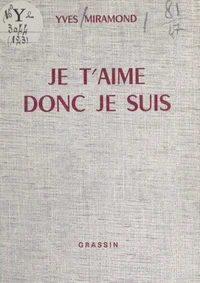 Je t'aime donc je suis
