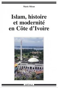 Islam, histoire et modernité en Côte-d'Ivoire