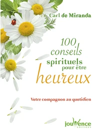 100 conseils spirituels pour être heureux