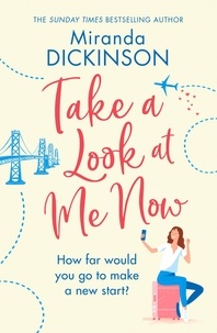 Miranda Dickinson - Take A Look At Me Now.