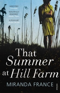 Miranda France - That Summer at Hill Farm.