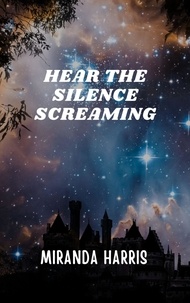 Miranda Harris - Hear the Silence Screaming - Self-Help, #5.