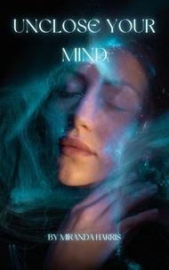  Miranda Harris - Unclose Your Mind.