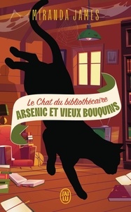 Miranda James - Le Chat du bibliothécaire Tome 6 : Arsenic et vieux bouquins - Suivi de Quand Charlie rencontre Diesel.