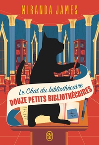 Miranda James - Le Chat du bibliothécaire Tome 8 : Douze petits bibliothécaires.