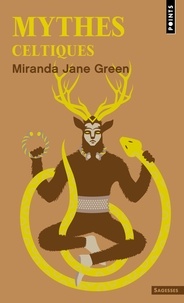 Miranda-Jane Aldhouse-Green - Mythes celtiques.