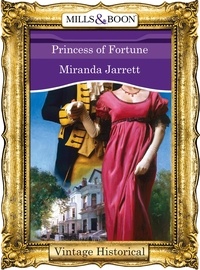 Miranda Jarrett - Princess Of Fortune.