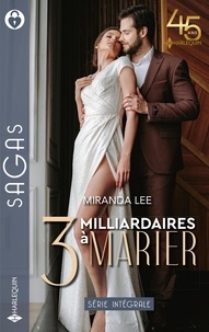 Miranda Lee - 3 milliardaires à marier - La vengeance d'un homme d'affaires - L'héritière de Pearl Beach - L'épouse bafouée.