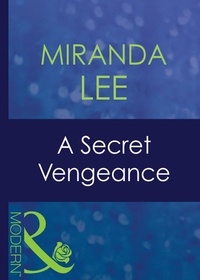 Miranda Lee - A Secret Vengeance.