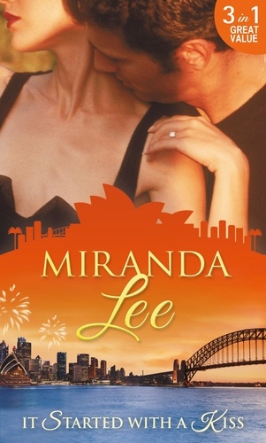 Miranda Lee - It Started With A Kiss - The Secret Love-Child / Facing Up to Fatherhood / Not a Marrying Man.