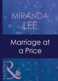 Miranda Lee - Marriage At A Price.
