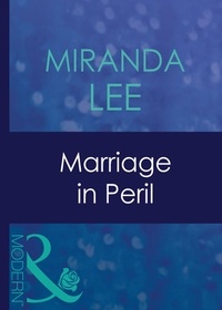 Miranda Lee - Marriage In Peril.