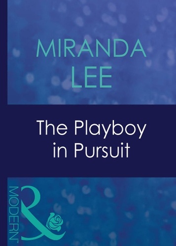 Miranda Lee - The Playboy In Pursuit.