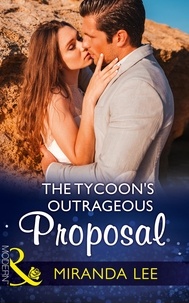 Miranda Lee - The Tycoon's Outrageous Proposal.