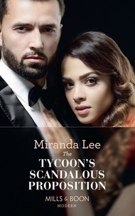 Miranda Lee - The Tycoon's Scandalous Proposition.