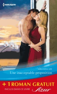 Une inacceptable proposition ; Un passé obsédant