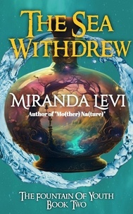  Miranda Levi - The Sea Withdrew - Fountain, #2.