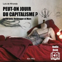 Peut-on jouir du capitalisme ?