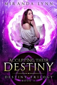  Miranda Lynn - Accepting their Destiny - Destiny Trilogy, #2.